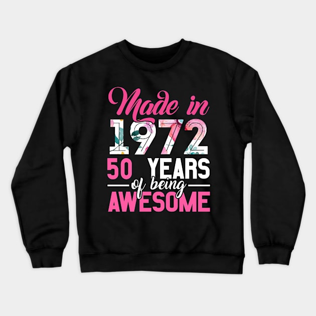 Vintage Birthday Gifts Made In 1972 50 Year Of Being Awesome Crewneck Sweatshirt by ArifLeleu